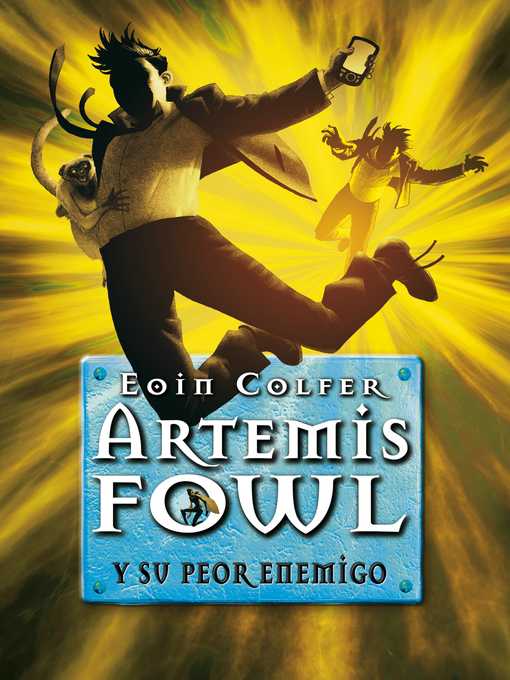 Title details for Artemis Fowl y su peor enemigo by Eoin Colfer - Wait list